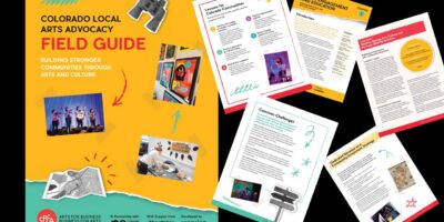 The Colorado Local Arts Advocacy Field Guide displayed as a front cover, an open manual, and individual interior pages featuring photos of community arts programs and text about public engagement and strategy.